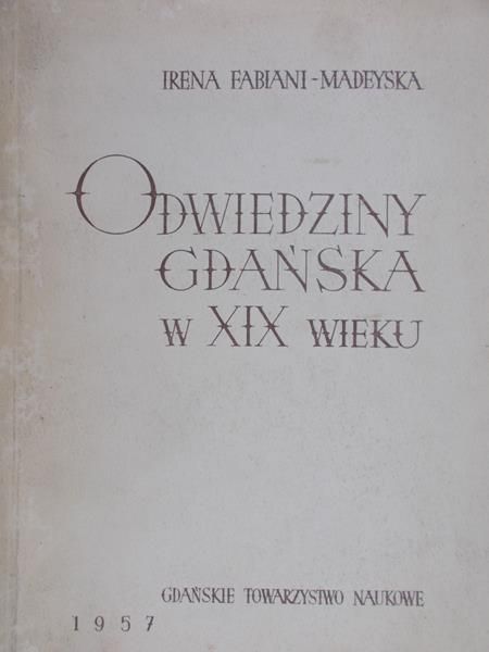 Fabiani – Madeyska Irena - Odwiedziny Gdańska w XIX wieku