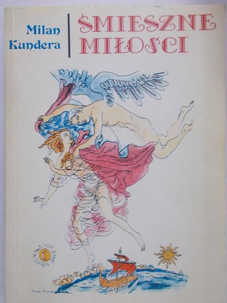 Kundera Milan - Śmieszne miłości
