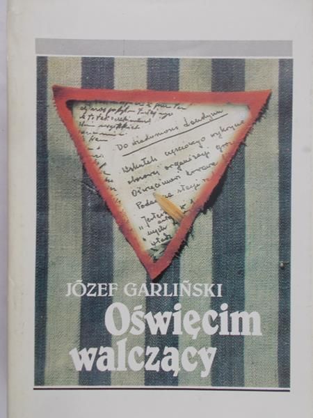 Garliński Józef - Oświęcim walczący