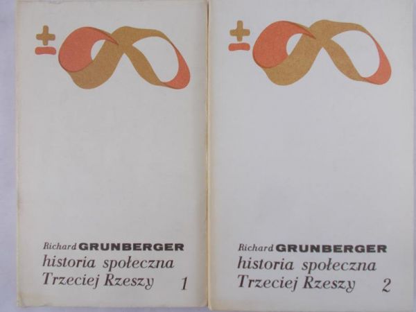 Grunberger Richard - Historia społeczna Trzeciej Rzeszy, t. I-II