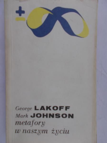 Lakoff George - Metafory w naszym życiu