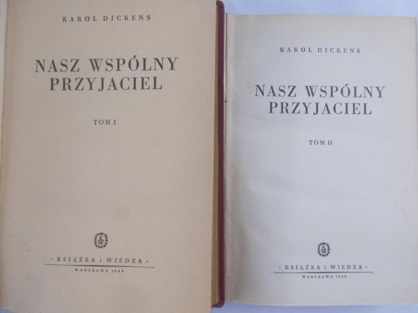 Dickens - Nasz wspólny przyjaciel (Zestaw 2 Książek), 1949 r.