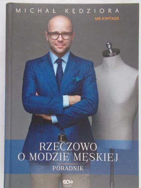 Kędziora Michał - Rzeczowo o modzie męskiej