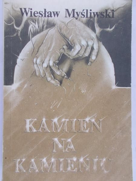 Myśliwski Wiesław - Kamień na kamieniu