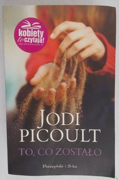 Picoult Jodi - To, co zostało