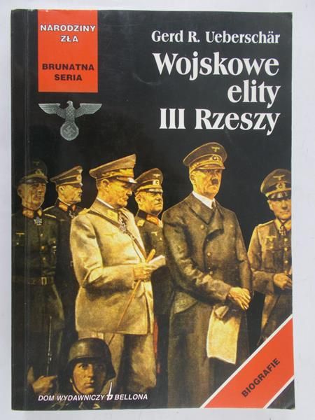 Ueberschar Gerd R. - Wojskowe elity III Rzeszy