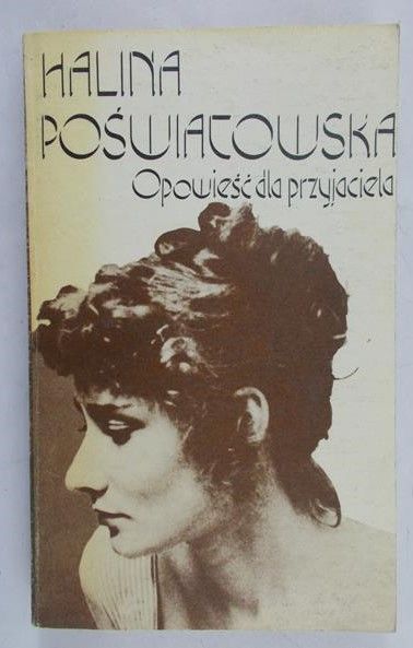 Poświatowska Halina - Opowieść dla przyjaciela