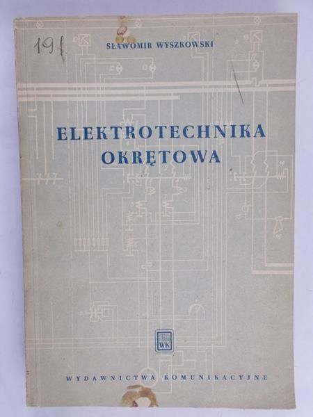 Wyszkowski Sławomir  - Elektrotechnika okrętowa