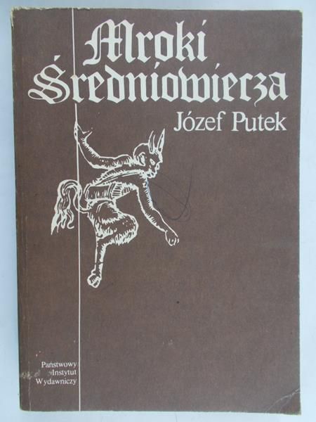 Putek Józef - Mroki średniowiecza