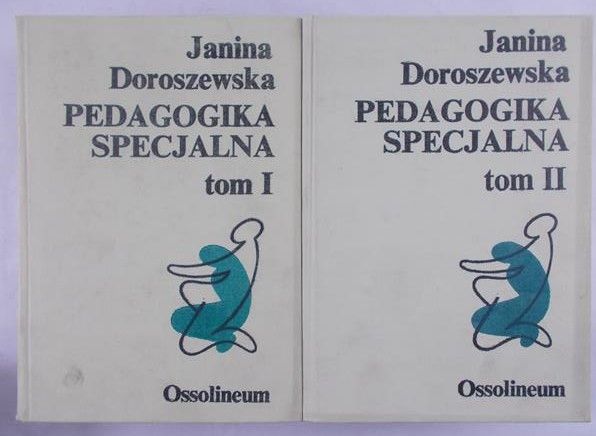 Doroszewska Janina - Pedagogika specjalna, Tom I - II