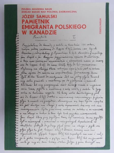Samulski Józef - Pamiętnik emigranta polskiego w Kanadzie