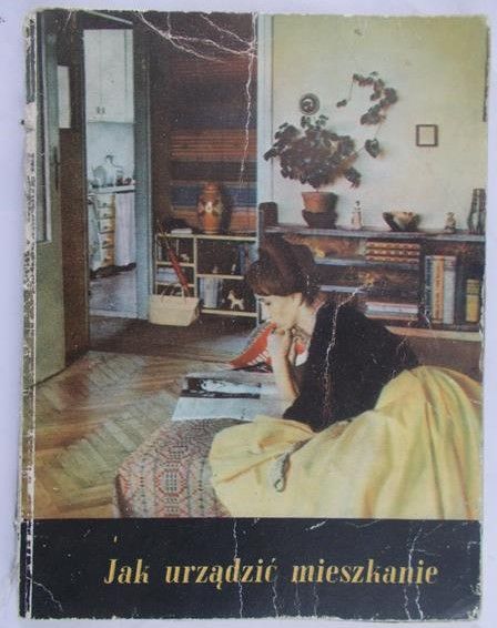 Putowska Jadwiga - Jak urządzić mieszkanie