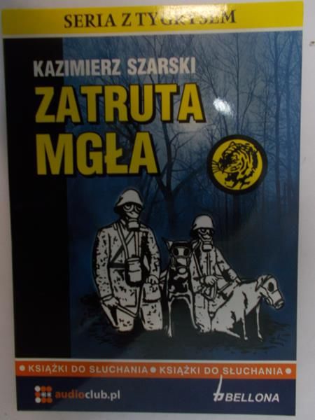 Szarski Kazimierz - Zatruta mgła, audiobook