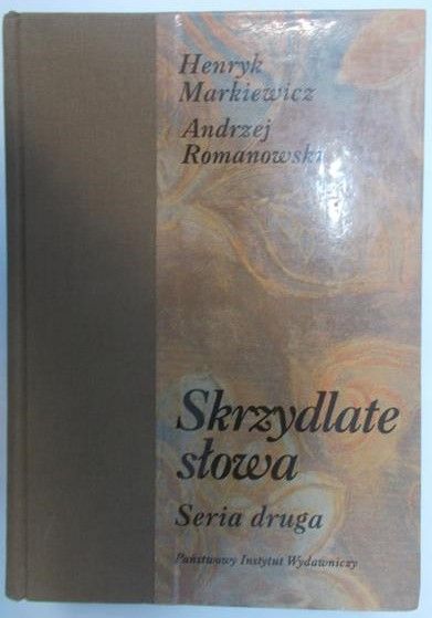 Markiewicz Henryk  - Skrzydlate słowa