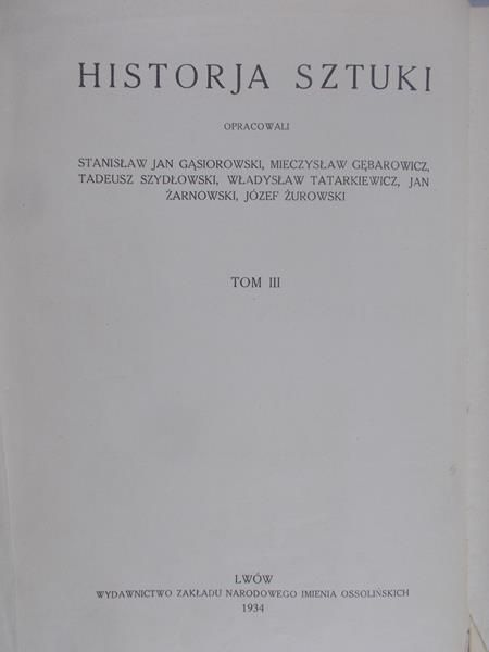 Tatarkiewicz Władysław - Historja Sztuki, Tom III, 1934 r.