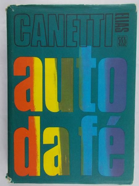 Canetti Elias - Auto da fe