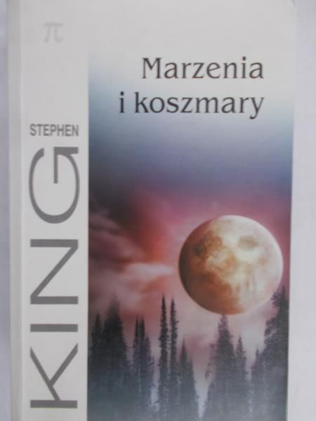 King  Stephen - Marzenia i koszmary