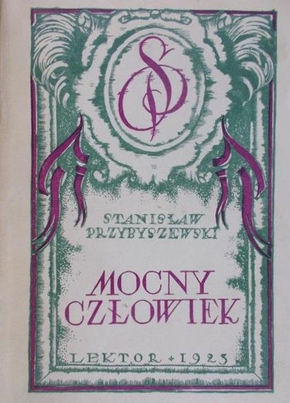 Przybyszewski Stanisław - Mocny człowiek 1923 r