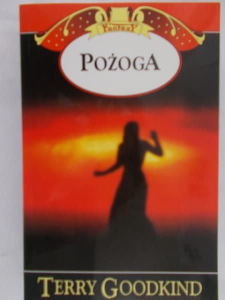 Goodkind Terry - Pożoga