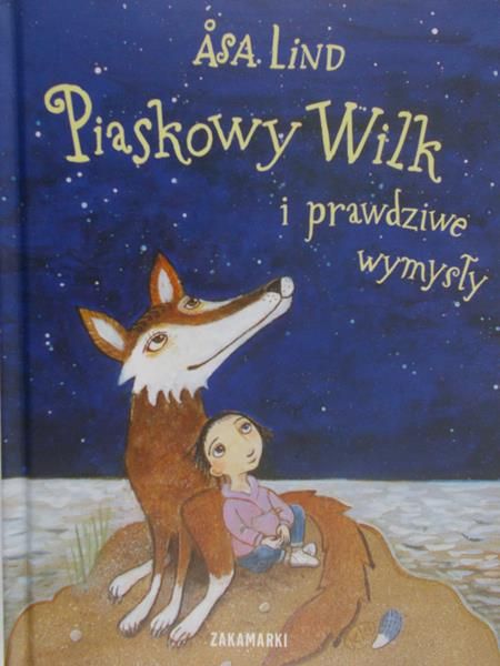 Lind Asa - Piaskowy wilk i prawdziwe wymysły