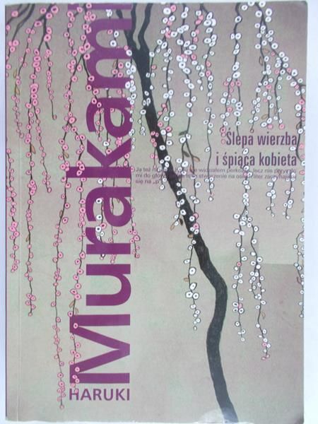 Murakami Haruki - Ślepa wierzba i śpiąca kobieta
