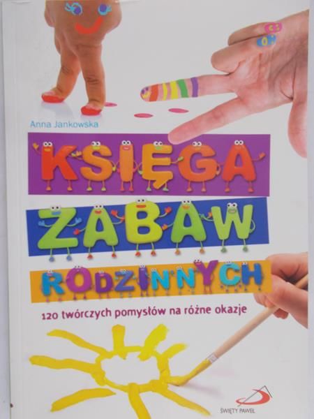 Jankowska Anna - Księga zabaw rodzinnych