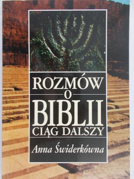 Świderkówna Anna - Rozmów o Biblii. Ciąg dalszy