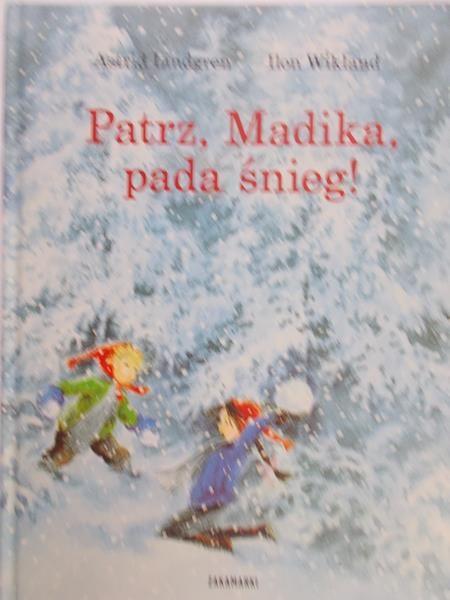 Lindgren Astrid - Patrz, Madika, pada śnieg!