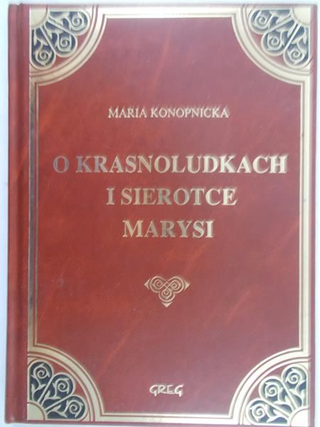 Konopnicka Maria - O krasnoludkach i sierotce Marysi