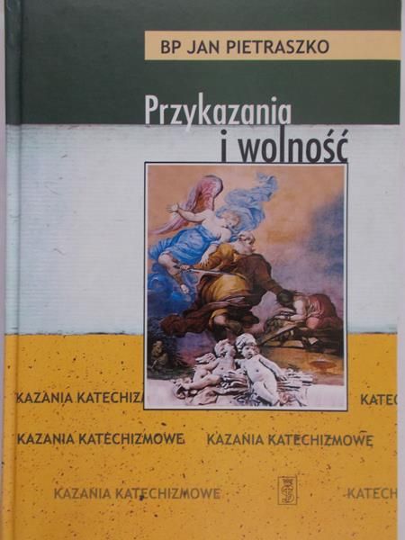 Pietraszko Jan - Przykazania i wolność