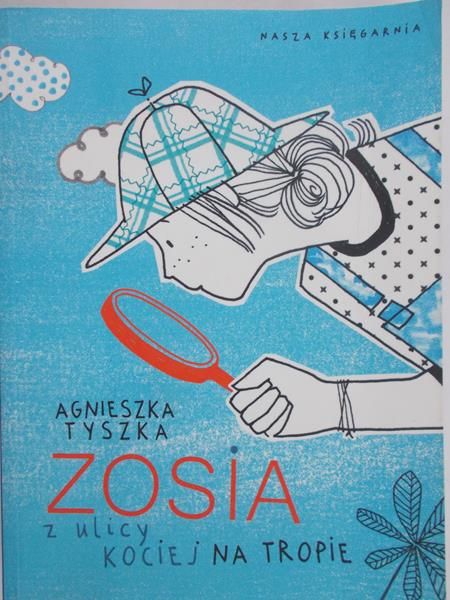 Tyszka Agnieszka - Zosia z ulicy kociej na tropie