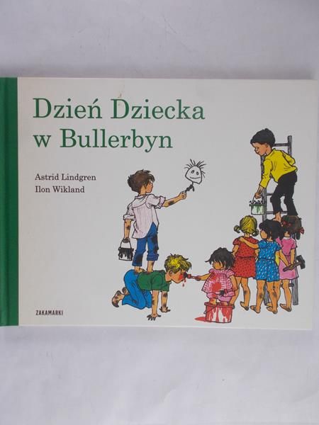 Lindgren Astrid - Dzień dziecka w Bullerbyn