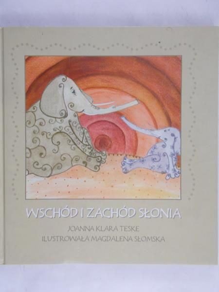 Teske Joanna Klara - Wschód i zachód słonia