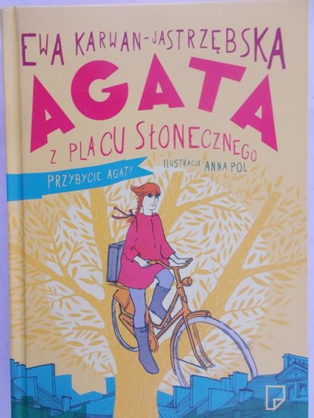 Karwan-Jastrzębska Ewa - Agata z Placu Słonecznego Przybycie Agaty