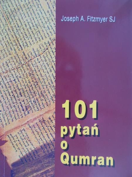 Fitzmyer Joseph A. - 101 pytań o Qumran