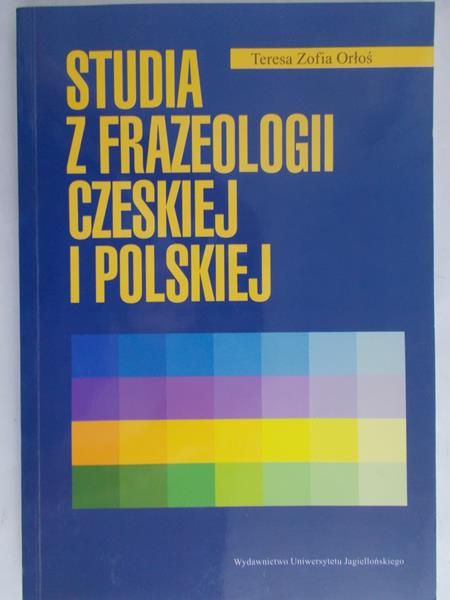 Orłoś Teresa Zofia - Studia z frazeologii czeskiej i polskiej