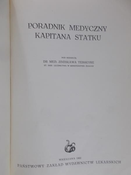 Teisseyre Zdzisława - Poradnik medyczny kapitana statku