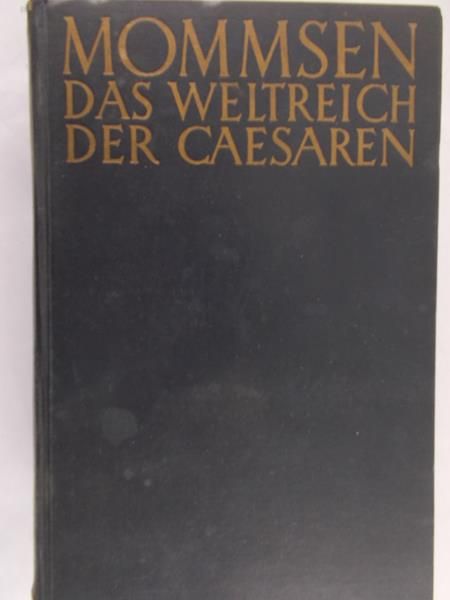 Mommsen Theodor - Das Weltreich der Caesaren 1933 r.
