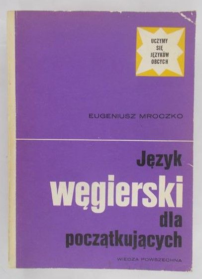 Mroczko Eugeniusz - Język węgierski dla początkujących