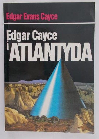 Cayce Edgar Evans - Edgar Cayce i Atlantyda