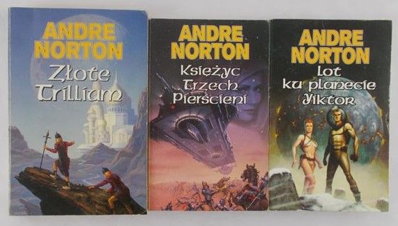 Norton Andre - Księżyc Trzech Pierścieni/ Lot ku planecie Yiktor/ Złote Trollium