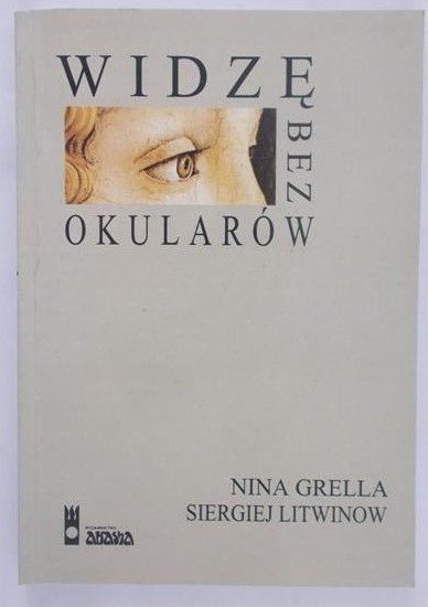 Grella Nina - Widzę bez okularów