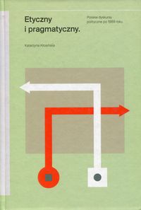 Kłosińska Katarzyna - Etyczny i pragmatyczny. Nowa
