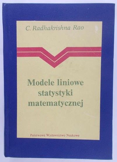 Radhakrishna  Rao C. - Modele liniowe statystyki matematycznej