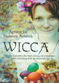 Antonik Agnieszka Mojmira - Wicca
