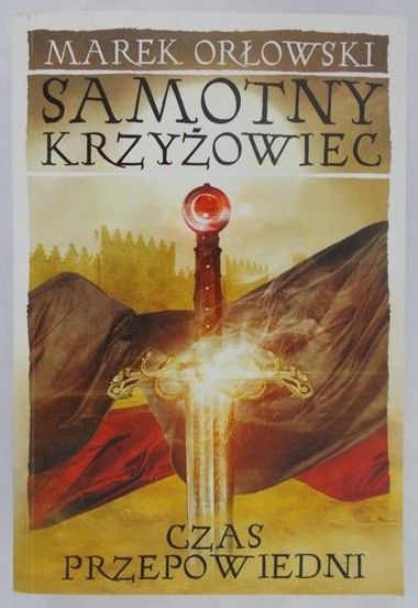 Orłowski Marek - Samotny krzyżowiec