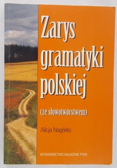 Nagórko Alicja - Zarys gramatyki polskiej