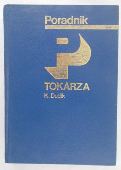 Dudik K. - Poradnik tokarza