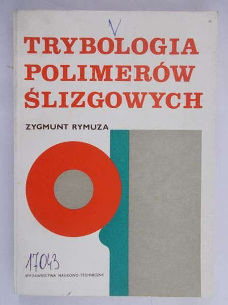 Rymuza Zygmunt - Trybologia polimerów ślizgowych