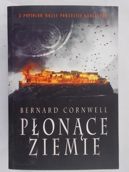 Cornwell Bernard - Płonące ziemie